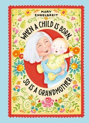 When a Child Is Born, So Is a Grandmother New Edition When a Child Is Born, So Is a Grandmother New Edition