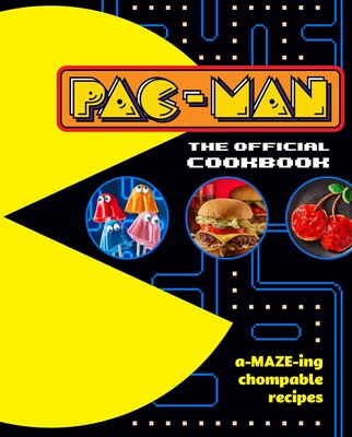 PAC-MAN: The Official Cookbook PAC-MAN: The Official Cookbook
