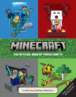 Minecraft: The Official Book of Paper Crafts Minecraft: The Official Book of Paper Crafts