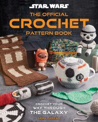 Star Wars: The Official Crochet Pattern Book Star Wars: The Official Crochet Pattern Book