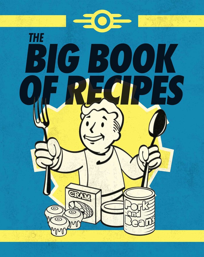 Fallout: The Official Vault-Tec Big Book of Recipes