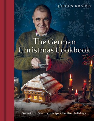 The German Christmas Cookbook The German Christmas Cookbook