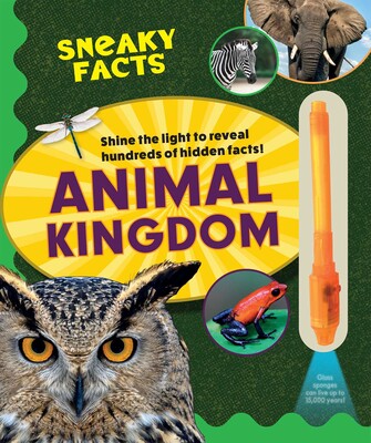 Sneaky Facts: Animal Kingdom Sneaky Facts: Animal Kingdom