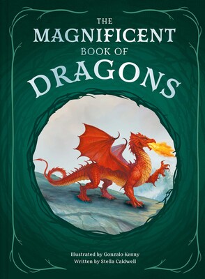 The Magnificent Book of Dragons The Magnificent Book of Dragons