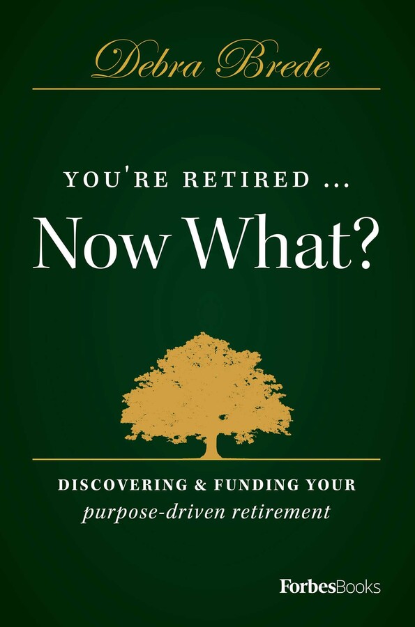 You're Retired...Now What?