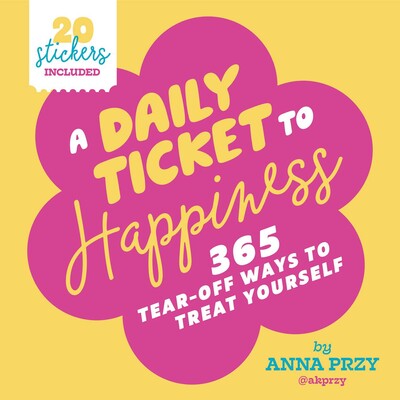 Daily Ticket to Happiness Daily Ticket to Happiness