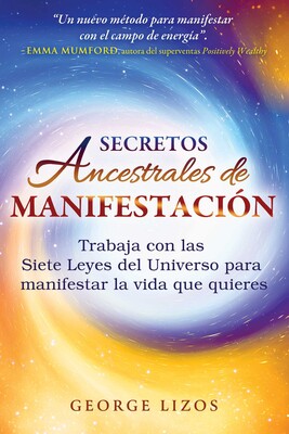 Secretos ancestrales de manifestación Secretos ancestrales de manifestación