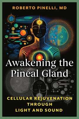 Awakening the Pineal Gland Awakening the Pineal Gland