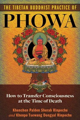 The Tibetan Buddhist Practice of Phowa | Book by Khenchen Palden