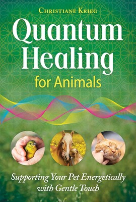 Quantum Healing for Animals Quantum Healing for Animals