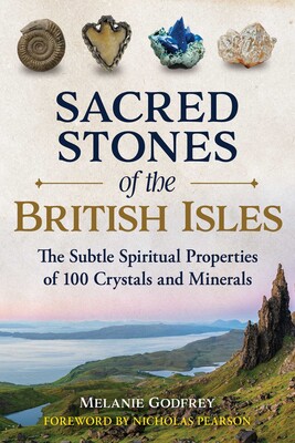 Sacred Stones of the British Isles Sacred Stones of the British Isles