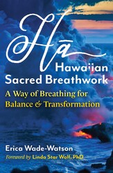 Ha: Hawaiian Sacred Breathwork