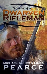 Diaries of a Dwarven Rifleman Diaries of a Dwarven Rifleman