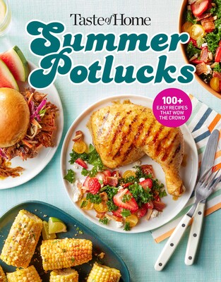 Taste of Home Summer Potlucks Taste of Home Summer Potlucks