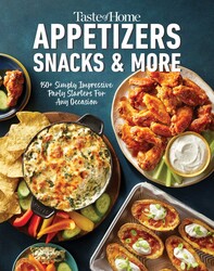 Taste of Home Appetizers, Snacks & More Taste of Home Appetizers, Snacks & More
