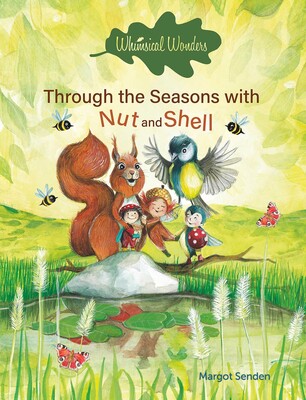 Through the Seasons with Nut and Shell Through the Seasons with Nut and Shell