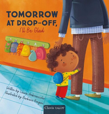 Tomorrow at Drop-Off, I'll Be Glad Tomorrow at Drop-Off, I'll Be Glad