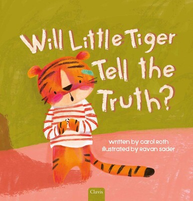Will Little Tiger Tell the Truth? Will Little Tiger Tell the Truth?