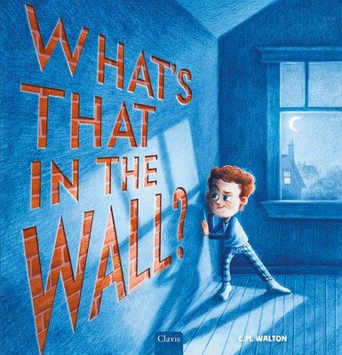 What's That in the Wall? What's That in the Wall?
