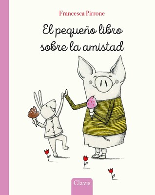 El pequeño libro sobre la amistad El pequeño libro sobre la amistad