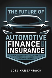 The Future of Automotive Finance and Insurance The Future of Automotive Finance and Insurance