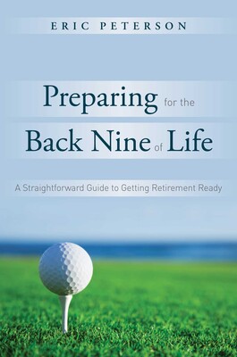 Preparing for the Back Nine of Life Preparing for the Back Nine of Life