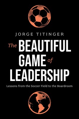 The Beautiful Game of Leadership