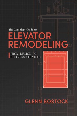 The Complete Guide to Elevator Remodeling The Complete Guide to Elevator Remodeling