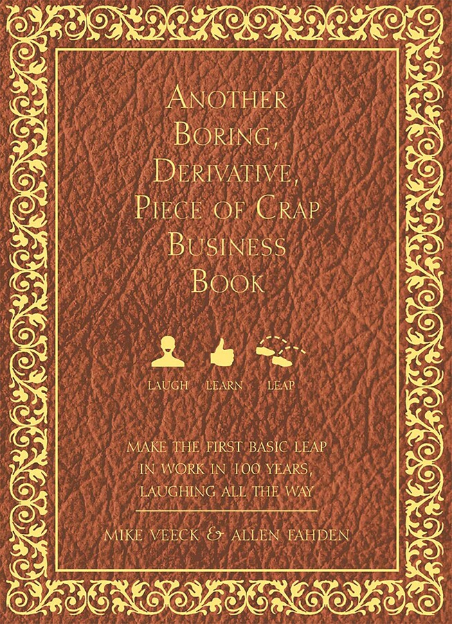 Another Boring, Derivative, Piece of Crap Business Book