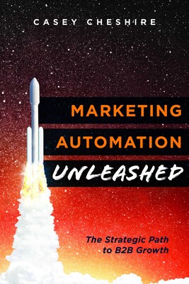 Marketing Automation Unleashed Marketing Automation Unleashed
