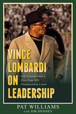 Vince Lombardi on Leadership Vince Lombardi on Leadership