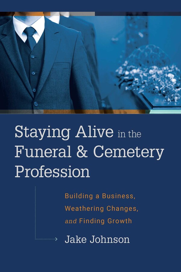 Staying Alive In The Funeral & Cemetery Profession