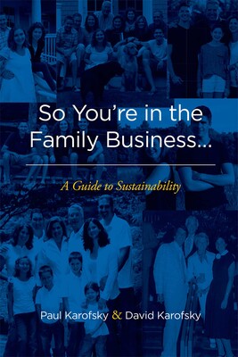 So You're in the Family Business... So You're in the Family Business...