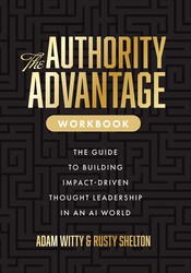 The Authority Advantage Workbook The Authority Advantage Workbook
