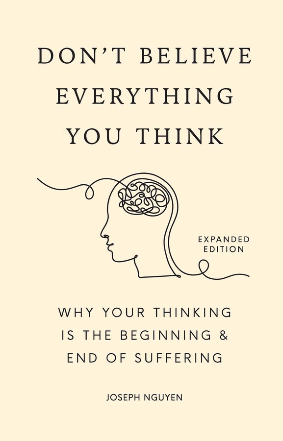 Don't Believe Everything You Think (Expanded Edition)
