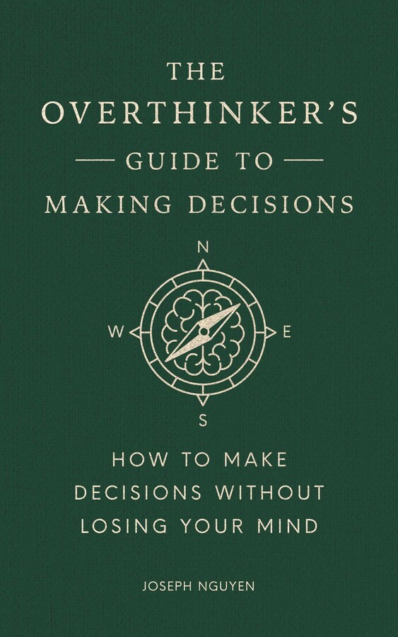 Overthinker's Guide to Making Decisions