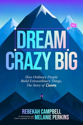 Dream Crazy Big Dream Crazy Big