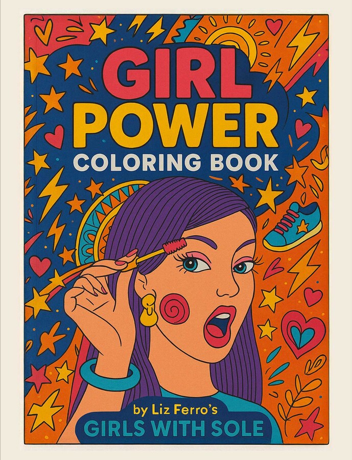 Girl Power Coloring Book by Liz Ferro's Girls with Sole