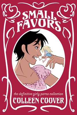 Small Favors: The Definitive Girly Porno Collection New Edition Small Favors: The Definitive Girly Porno Collection New Edition