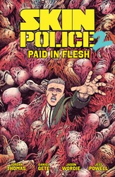 Skin Police Vol. 2: Paid in Flesh Skin Police Vol. 2: Paid in Flesh