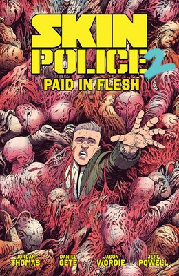 Skin Police Vol. 2: Paid in Flesh Skin Police Vol. 2: Paid in Flesh