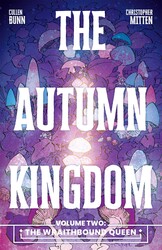 The Autumn Kingdom Vol. 2: The Wraithbound Queen The Autumn Kingdom Vol. 2: The Wraithbound Queen