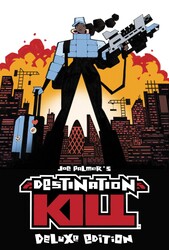 Destination Kill Deluxe Edition Destination Kill Deluxe Edition