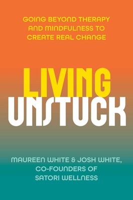 Living Unstuck Living Unstuck