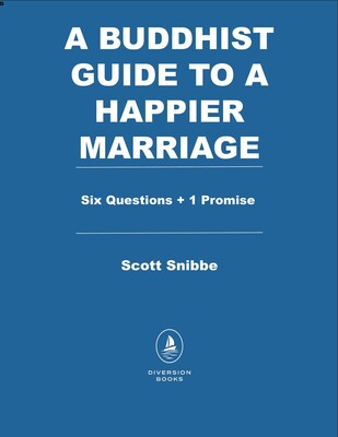 A Buddhist Guide to a Happier Marriage A Buddhist Guide to a Happier Marriage