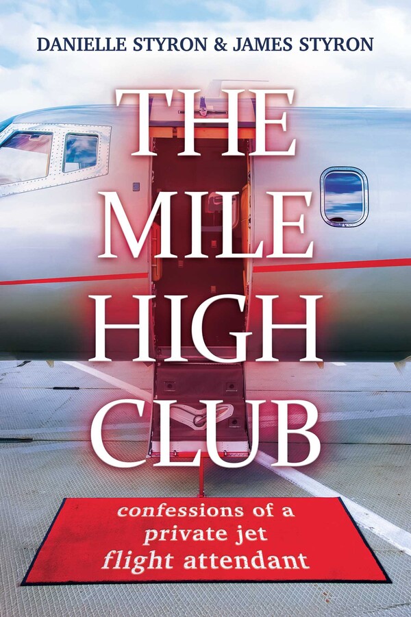 The Mile High Club Book by Danielle Styron, James Styron Official Publisher Page Simon