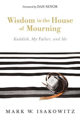Wisdom in the House of Mourning Wisdom in the House of Mourning