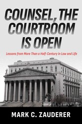 Counsel, the Courtroom Is Open Counsel, the Courtroom Is Open