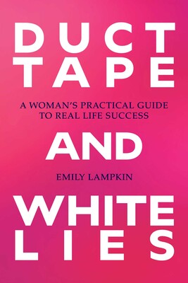 Duct Tape and White Lies Duct Tape and White Lies
