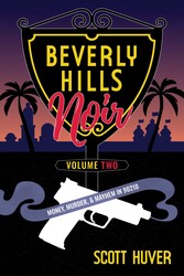 Beverly Hills Noir Volume Two Beverly Hills Noir Volume Two